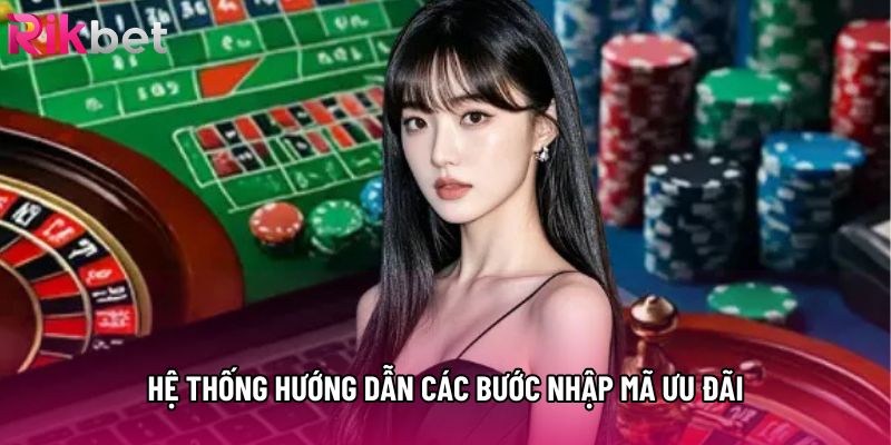 Hệ thống hướng dẫn các bước nhập mã ưu đãi Hệ thống hướng dẫn các bước nhập mã ưu đãi