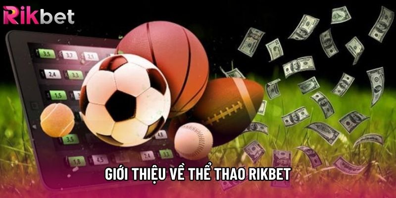 Giới thiệu về thể thao rikbet Giới thiệu về thể thao rikbet