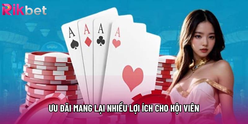 Ưu đãi mang lại nhiều lợi ích cho hội viên Ưu đãi mang lại nhiều lợi ích cho hội viên