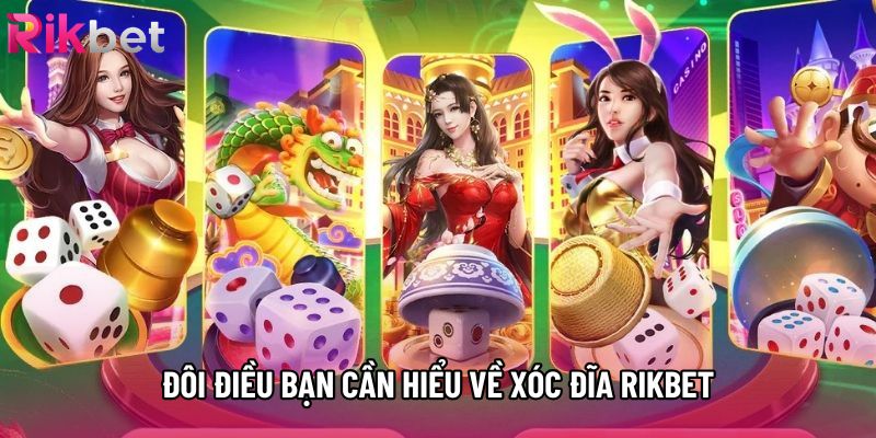 Đôi điều bạn cần hiểu về xóc đĩa rikbet Đôi điều bạn cần hiểu về xóc đĩa rikbet